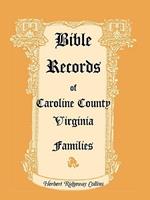 Bible Records of Caroline County, Virginia Families