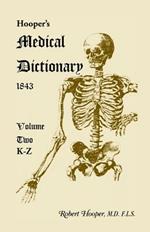 Hooper's Medical Dictionary 1843. Volume 2, K-Z