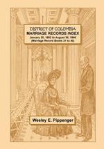 District of Columbia Marriage Records Index, January 20, 1892 to August 30, 1896 (Marriage Record Books 31 to 40)