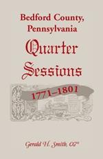 Bedford County, Pennsylvania Quarter Sessions, 1771-1801