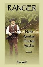 Ranger: North American Frontier Soldier, Volume II