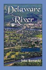 Delaware River: America's Historic, Scenic, and Working Waterway