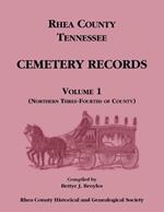 Rhea County, Tennessee Cemetery Records, Volume 1