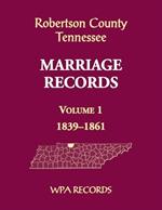 Robertson County, Tennessee Marriage Records, Volume 1, 1839-1861