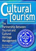 Cultural Tourism: The Partnership Between Tourism and Cultural Heritage Management