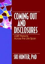 Coming Out and Disclosures: LGBT Persons Across the Life Span