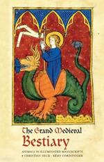 The Grand Medieval Bestiary (Dragonet Edition): Animals in Illuminated Manuscripts