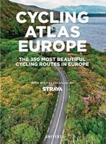 Cycling Atlas Europe: The 350 Most Beautiful Cycling Trips in Europe