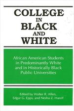 College in Black and White: African American Students in Predominantly White and in Historically Black Public Universities