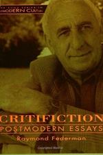 Critifiction: Postmodern Essays