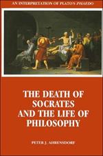 The Death of Socrates and the Life of Philosophy: An Interpretation of Plato's Phaedo