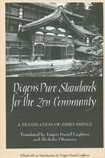 Dogen's Pure Standards for the Zen Community: A Translation of Eihei Shingi