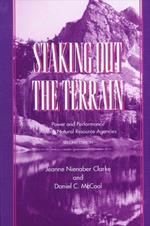 Staking Out the Terrain: Power and Performance Among Natural Resource Agencies, Second Edition