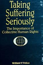 Taking Suffering Seriously: The Importance of Collective Human Rights