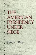 The American Presidency Under Siege