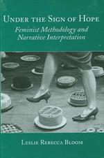 Under the Sign of Hope: Feminist Methodology and Narrative Interpretation