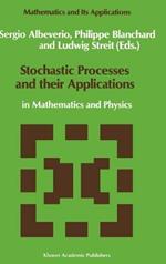 Stochastic Processes and their Applications: in Mathematics and Physics