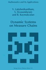 Dynamic Systems on Measure Chains