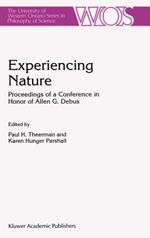 Experiencing Nature: Proceedings of a Conference in Honor of Allen G. Debus