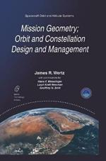 Mission Geometry; Orbit and Constellation Design and Management: Spacecraft Orbit and Attitude Systems