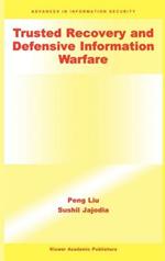 Trusted Recovery and Defensive Information Warfare