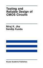 Testing and Reliable Design of CMOS Circuits