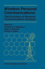 Wireless Personal Communications: The Evolution of Personal Communications Systems