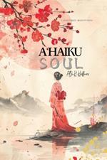 A Haiku Soul: Limited Edition