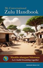 My Conversational Zulu Handbook