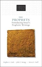 The Prophets: Introducing Israel's Prophetic Writings