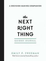 The Next Right Thing Guided Journal - A Decision-Making Companion