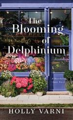 The Blooming of Delphinium: A Moonberry Lake Novel