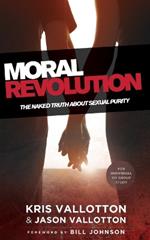 Moral Revolution - The Naked Truth About Sexual Purity