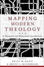 Mapping Modern Theology - A Thematic and Historical Introduction