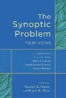 The Synoptic Problem - Four Views