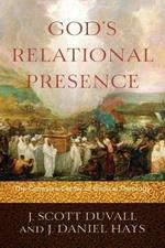 God`s Relational Presence - The Cohesive Center of Biblical Theology