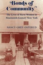 Bonds of Community: The Lives of Farm Women in Nineteenth-Century New York