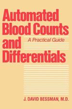 Automated Blood Counts and Differentials: A Practical Guide