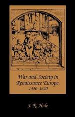 War and Society in Renaissance Europe, 1450-1620