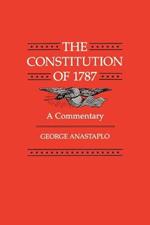 The Constitution of 1787: A Commentary