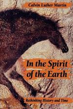 In the Spirit of the Earth: Rethinking History and Time