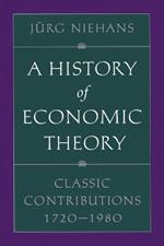 A History of Economic Theory: Classic Contributions, 1720-1980