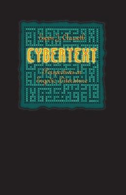 Cybertext: Perspectives on Ergodic Literature - Espen J. Aarseth - cover