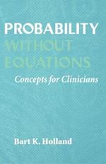 Probability without Equations: Concepts for Clinicians