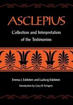 Asclepius: Collection and Interpretation of the Testimonies