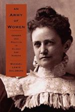 An Army of Women: Gender and Politics in Gilded Age Kansas