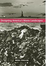 Designing America's Waste Landscapes