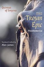 The Trojan Epic: Posthomerica