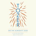 Tozer on the Almighty God