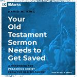 Your Old Testament Sermon Needs to Get Saved